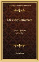 The New Convenant: A Lost Secret (1915)