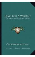 Fame for a Woman
