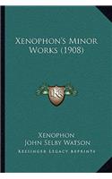 Xenophon's Minor Works (1908)