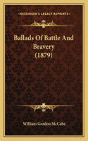 Ballads Of Battle And Bravery (1879)