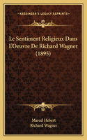 Sentiment Religieux Dans L'Oeuvre De Richard Wagner (1895)