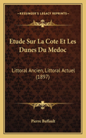 Etude Sur La Cote Et Les Dunes Du Medoc