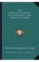 Unity Of The Truth In Christianity And Evolution (1888)