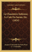 La Chaumiere Indienne, Le Cafe Du Surate, Etc. (1824)