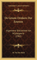 De Groote Denkers Der Eeuwen
