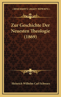 Zur Geschichte Der Neuesten Theologie (1869)