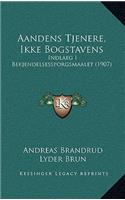 Aandens Tjenere, Ikke Bogstavens