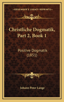 Christliche Dogmatik, Part 2, Book 1