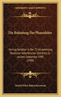 Die Bedeutung Der Phasenlehre: Vortrag Gehalten In Der 72 Versammlung Deutscher Naturforscher Und Arzte Zu Aachen, September 1900 (1900)