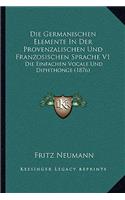 Germanischen Elemente In Der Provenzalischen Und Franzosischen Sprache V1