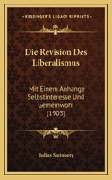 Die Revision Des Liberalismus