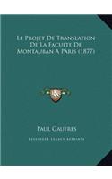 Le Projet De Translation De La Faculte De Montauban A Paris (1877)