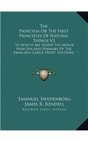 The Principia or the First Principles of Natural Things V2