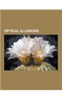 Optical Illusions: Optical Illusion, Impossible Object, Penrose Triangle, Necker Cube, Zoetrope, Blivet, Strange Loop, Muller-Lyer Illusi