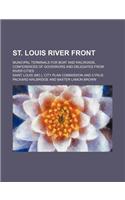 St. Louis River Front; Municipal Terminals for Boat and Railroads, Conferences of Governors and Delegates from River Cities