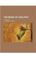 The Monk of Udolpho; A Romance