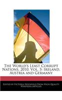 The World's Least Corrupt Nations, 2010, Vol. 5: Ireland, Austria and Germany(English)