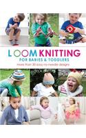 Loom Knitting for Babies & Toddlers