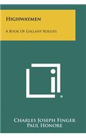 Highwaymen: A Book of Gallant Rogues
