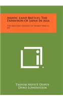 Asiatic Land Battles, the Expansion of Japan in Asia