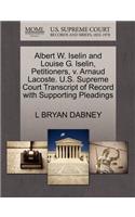 Albert W. Iselin and Louise G. Iselin, Petitioners, V. Arnaud Lacoste. U.S. Supreme Court Transcript of Record with Supporting Pleadings