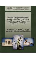 Adolph C. Burger, Petitioner, V. United States. U.S. Supreme Court Transcript of Record with Supporting Pleadings