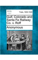 Gulf, Colorado and Santa Fe Railway Co. V. Roff