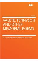 Valete; Tennyson and Other Memorial Poems