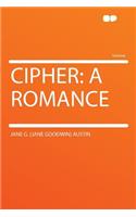 Cipher: A Romance