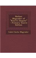 Nathan Magruder of Knave's Dispute - Primary Source Edition