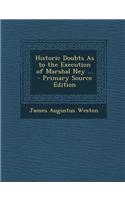 Historic Doubts as to the Execution of Marshal Ney ...