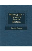 Making Up - Primary Source Edition