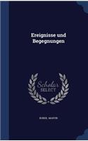 Ereignisse und Begegnungen