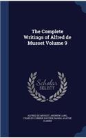 The Complete Writings of Alfred de Musset Volume 9