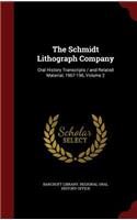 The Schmidt Lithograph Company: Oral History Transcripts / and Related Material, 1967-196, Volume 2