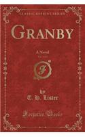 Granby, Vol. 1 of 3: A Novel (Classic Reprint)(English)