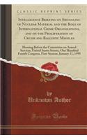 Intelligence Briefing on Smuggling of Nuclear Material and the Role of International Crime Organizations, and on the Proliferation of Cruise and Ballistic Missiles: Hearing Before the Committee on Armed Services, United States Senate, One Hundred Fourth C