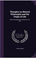 Thoughts on Natural Philosophy and the Origin of Life: With a new Reading of Newton's First Law