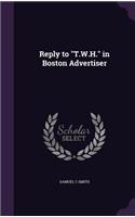 Reply to T.W.H. in Boston Advertiser