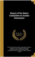 Report of the Select Committee on Asiatic Grievances