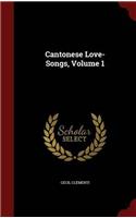 Cantonese Love-Songs; Volume 1