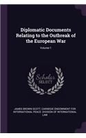 Diplomatic Documents Relating to the Outbreak of the European War; Volume 1