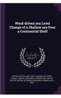 Wind-driven sea Level Change of a Shallow sea Over a Continental Shelf