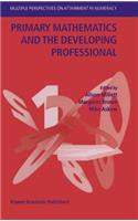 Primary Mathematics and the Developing Professional