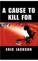 A Cause to Kill for: (English)