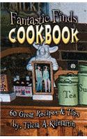 Fantastic Finds Cookbook: 60 Great Recipes and Tips