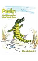 Pauly: The Alligator Who Wore Tennis Shoes