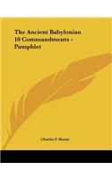 The Ancient Babylonian 10 Commandments - Pamphlet