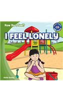 I Feel Lonely: (How Do I Feel?)