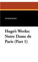 Hugo's Works: Notre Dame de Paris (Part 1)